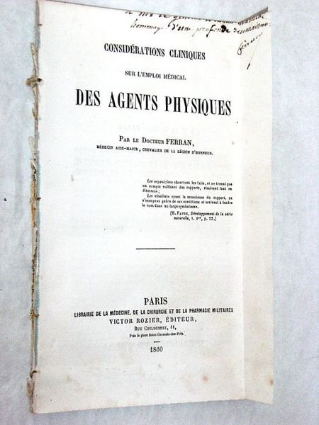 Considérations cliniques sur l'emploi médical des agents physiques.