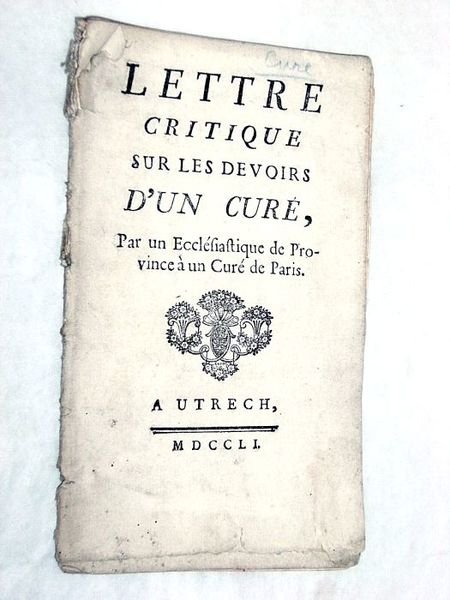 Lettre Critique sur les devoirs d'un curé, par un Ecclésiastique …