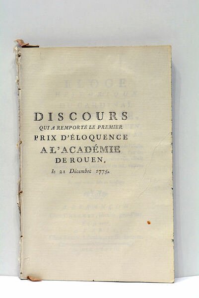 Eloge Historique du Cardinal d'Amboise, Archevêque de Rouen, Premier Ministre …