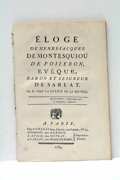 Eloge de Henri-Jacques de Montesquiou de Poilebon, évêque, baron et …