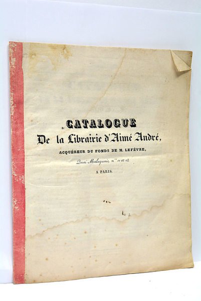 CATALOGUE de la Librairie d'Aimé André, acquéreur du fonds de …