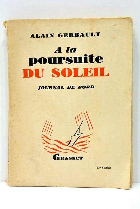 À la poursuite du soleil. Journal de bord. Préface de …