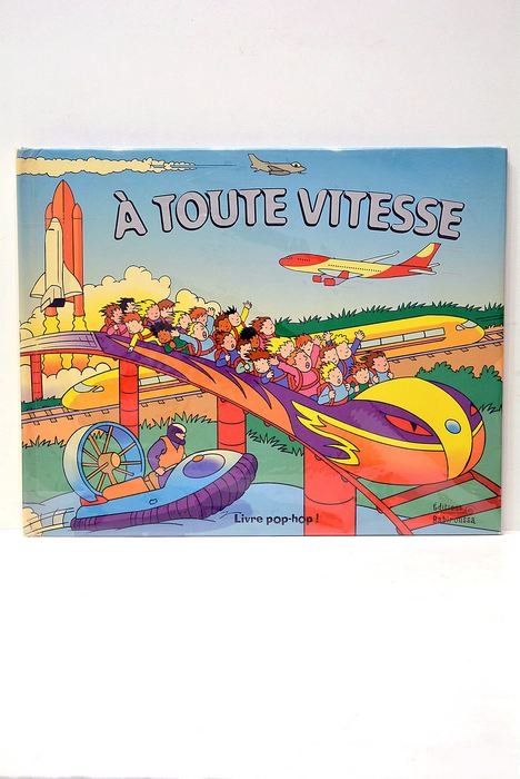 A toute Vitesse. Illustrations de Stuart Trotter et James Alexander. …