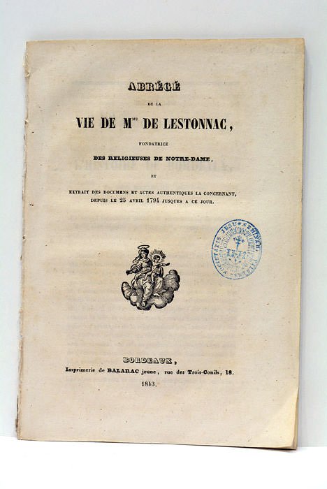 ABRÉGÉ DE LA VIE DE MME DE LESTONNAC, FONDATRICE DES …