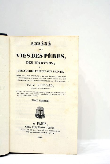 Abrégé des Vies des pères, des martyrs et des autres …