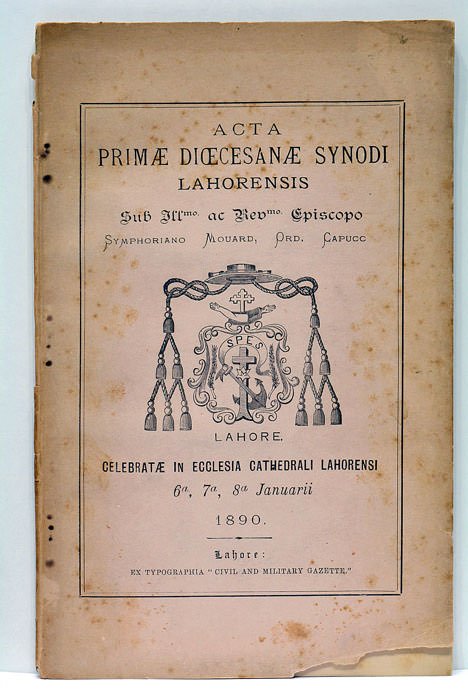 ACTA PRIMAE DIOCESANAE SYNODI LAHORENSIS. Sub Illmo. Ac Revme. Episcopo …