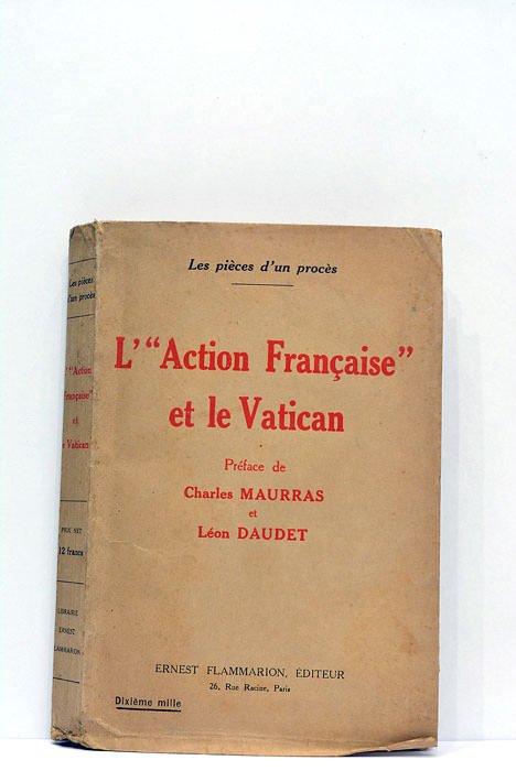 "ACTION FRANÇAISE" (L') et le Vatican. Préface de Charles Maurras …