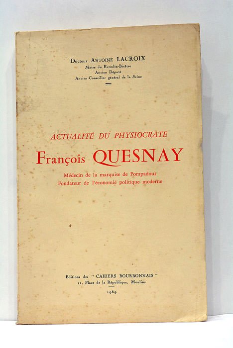 Actualité du Physiocrate François Quesnay, Médecin de la marquise de …