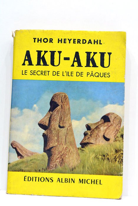 Aku-Aku. Le secret de l'Île de Pâques. Traduit du norvégien …