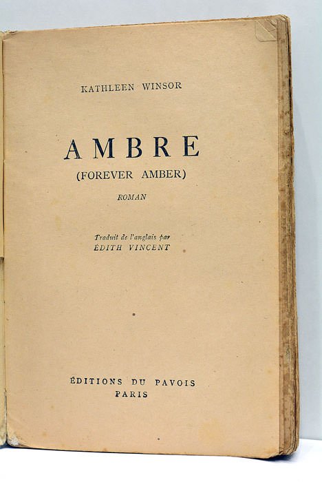 Ambre. (Forever Amber). Roman. Traduit de l'anglais par Édith Vincent.