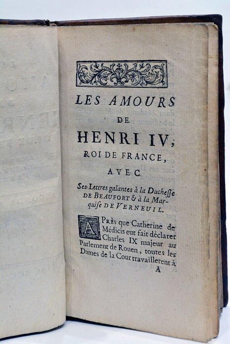AMOURS (Les) de Henri IV, Roi de France, avec ses …