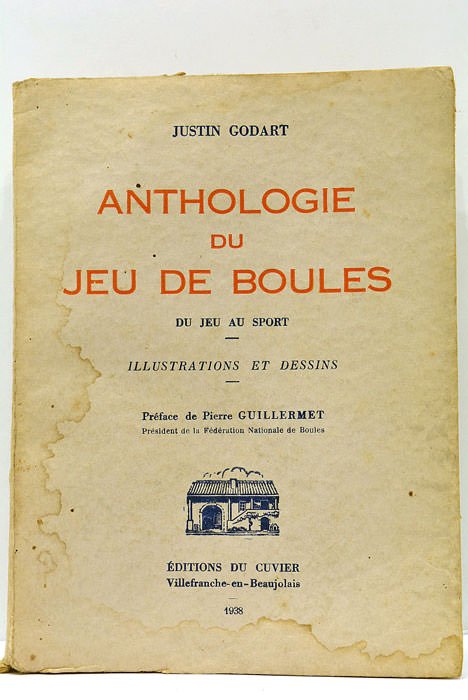 Anthologie de jeu de boules. Du jeu au sport. Préface …