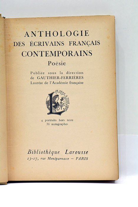 Anthologie des écrivains français contemporains. Poésie. 4 portraits hors-texte. 36 …