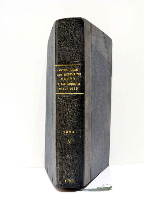 Anthologie des écrivains morts à la guerre 1914-1918. Publiée par …