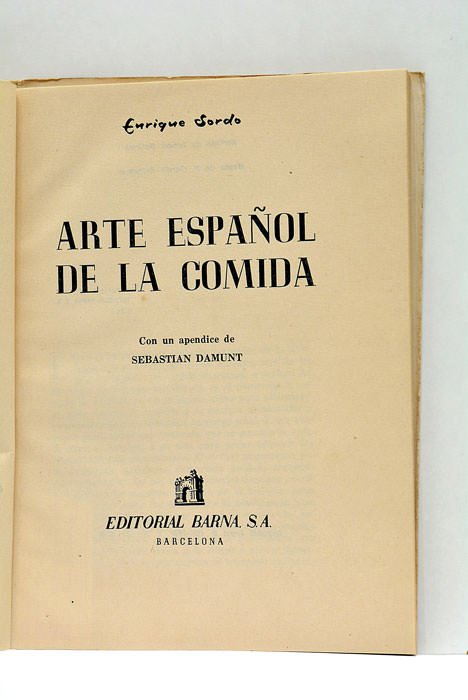 Arte Español de la comida. Con un apendice de Sebastian …