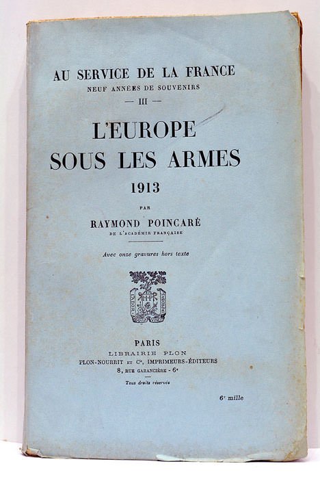 Au Service de la France. Neuf Années de Souvenirs. III-L'Europe …
