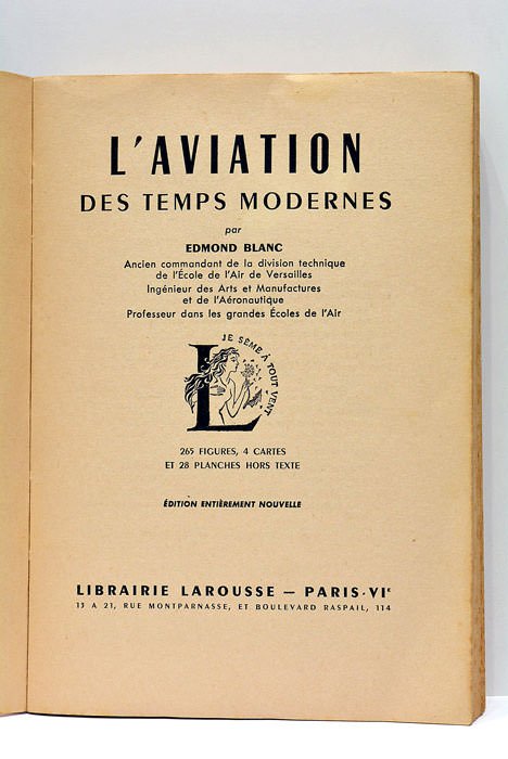 Aviation (L') des temps modernes. 265 figures, 4 cartes et …
