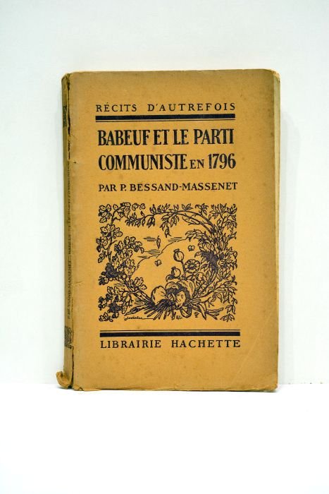 Babeuf et le parti communiste en 1796. Récits d'autrefois.