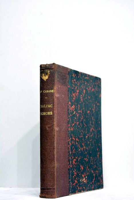 Balzac ignoré. Deuxième édition, revue et augmentée. Ouvrage illustré de …