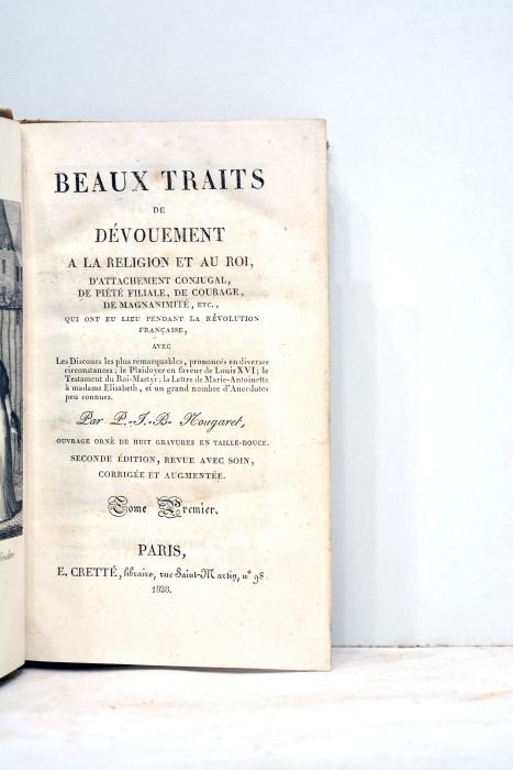 Beaux traits de dévouement à la Religion et au Roi, …