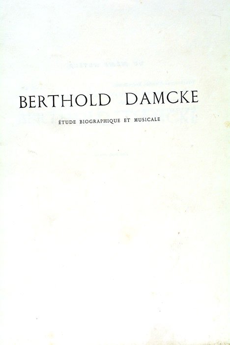 Berthold Damcke. Étude biographique et musicale.