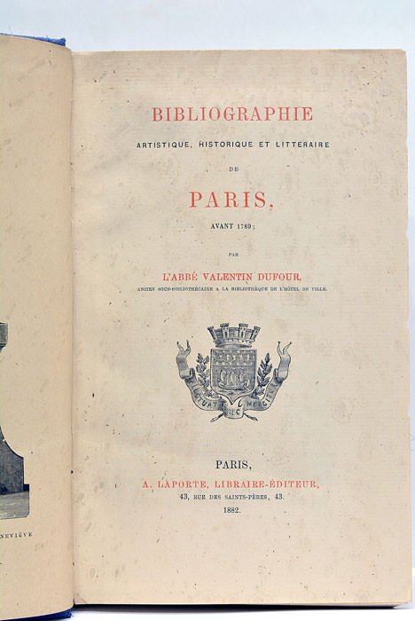 Bibliographie Artistique, Historique et Littéraire de Paris, avant 1789.