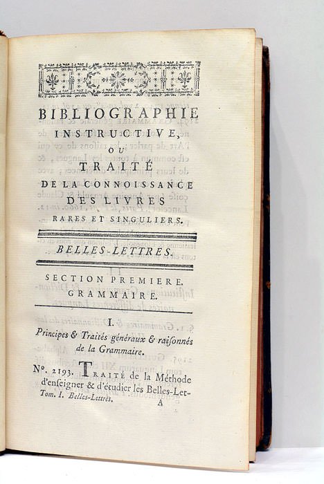 Bibliographie instructive ou traité de la connoissance des livres rares …