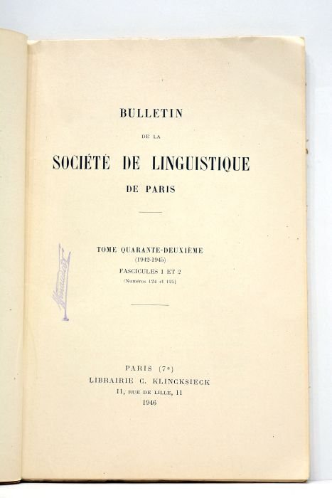BULLETIN de la Société de Linguistique de Paris. Tome quarante-deuxième …