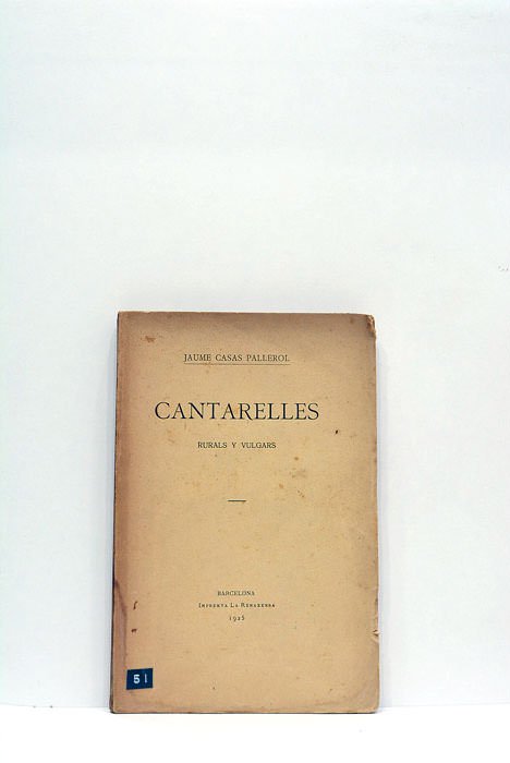 Cantarelles. Rurals i vulgars.