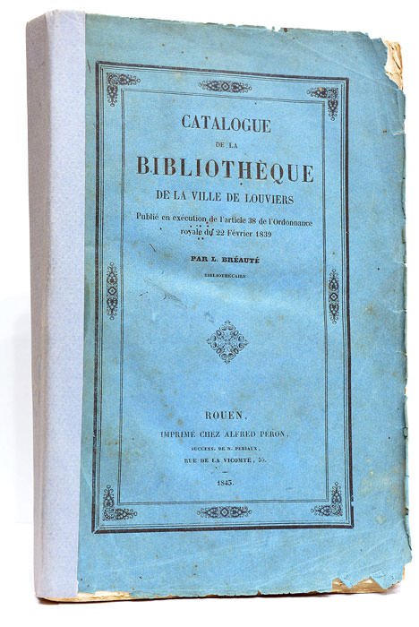 Catalogue de la Bibliothèque de la Ville de Louviers publié …