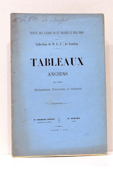 CATALOGUE de tableaux anciens des écoles Hollandaise, Flamande et Italienne, …