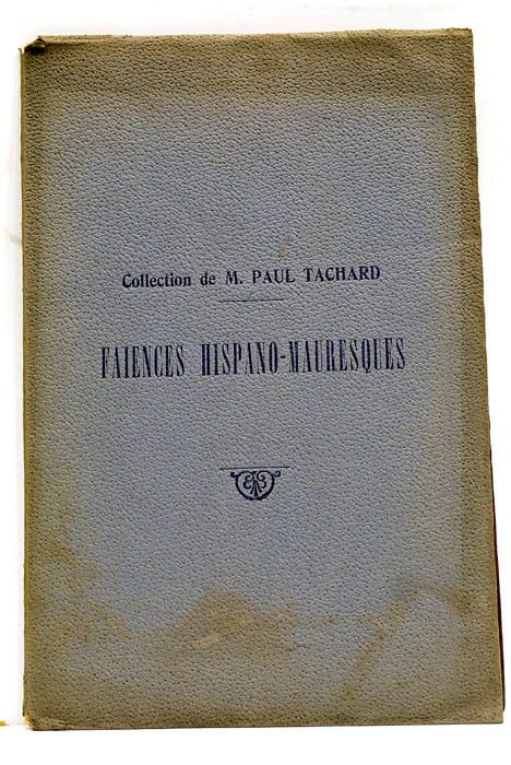 CATALOGUE DES ANCIENNES Faïences Hispano-Mauresques. Plat important à reflets métaliques …