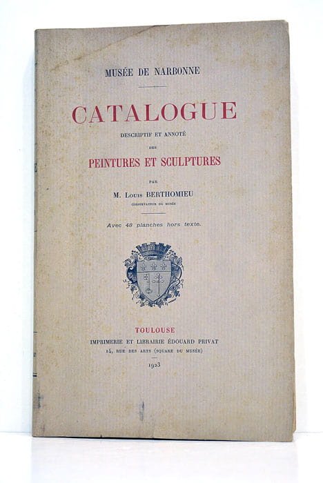 Catalogue. Descriptif et annoté des peintures et sculptures.