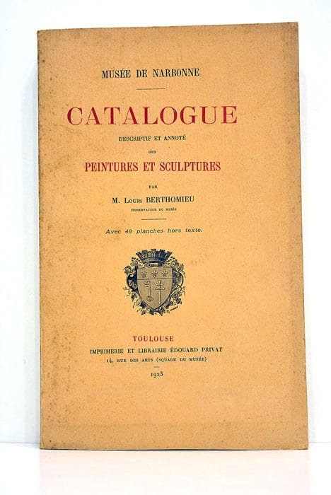 Catalogue. Descriptif et annoté des peintures et sculptures.