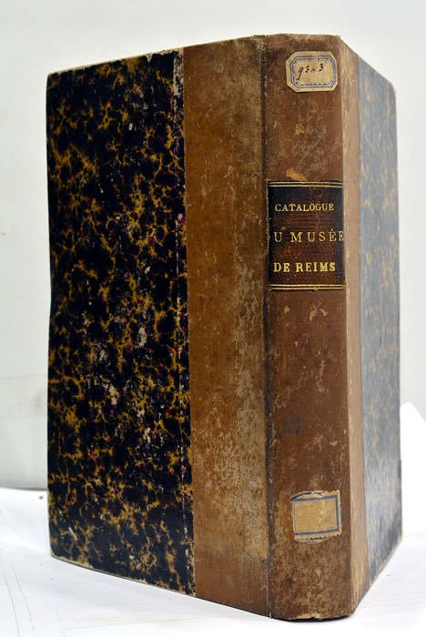 Catalogue Historique et Descriptif du Musée de Reims. Peinture, Sculpture, …