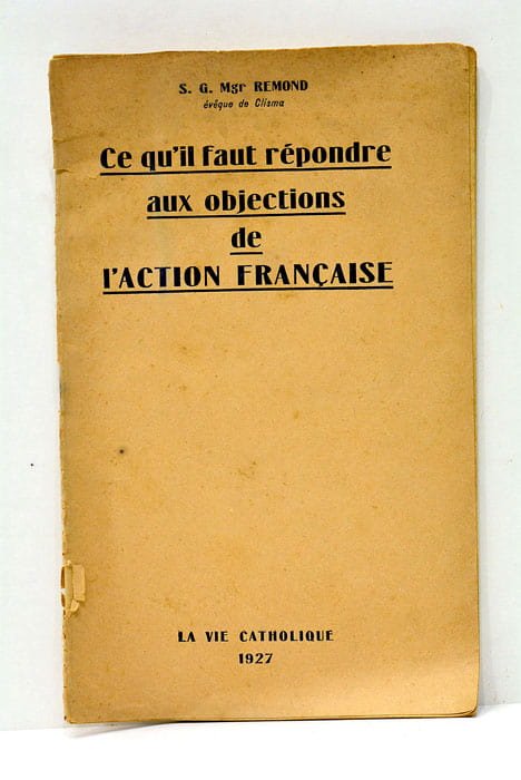 Ce qu'il faut répondre aux objections de l'Action Française. Conseils …