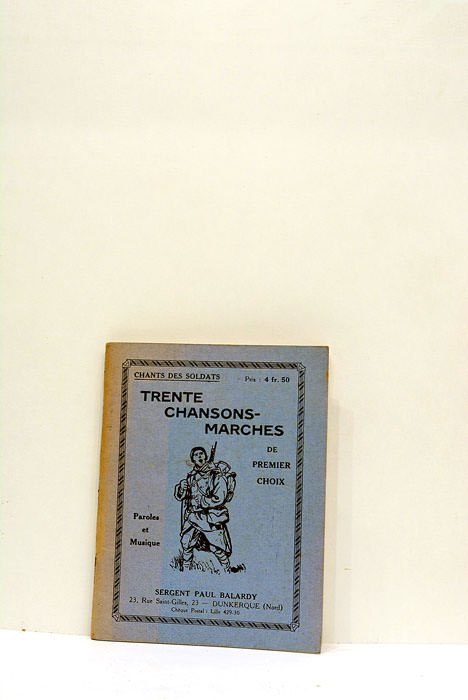 Chants des soldats. Trente chansons-marches de premier choix. Paroles et …