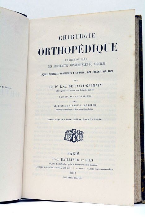 Chirurgie Orthopédique thérapeutique des difformités congénitales ou acquises. Leçons cliniques …