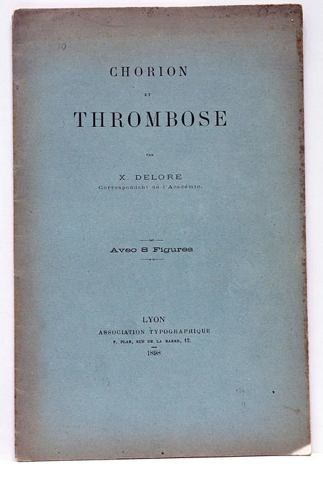 Chorion et Thrombose. Avec 8 figures.