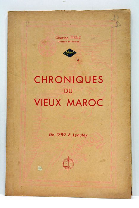 Chroniques du Vieux Maroc. De 1789 à Lyautey.