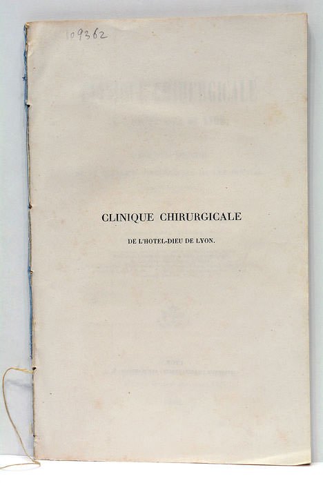 Clinique Chirurgicale de l'Hôtel-Dieu de Lyon, ou Compte-rendu de la …