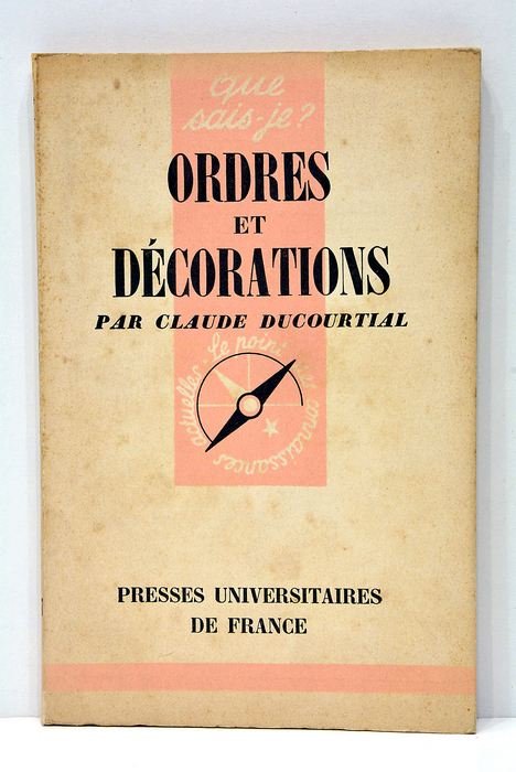 Collection "Que sais-je". No 747. Ordres et décorations.