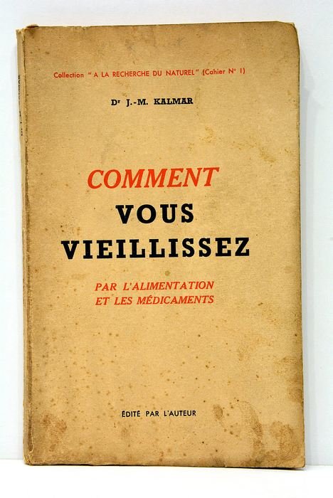 Comment vous vieillissez. No 1. Par l'alimentaqtion et les médicaments.