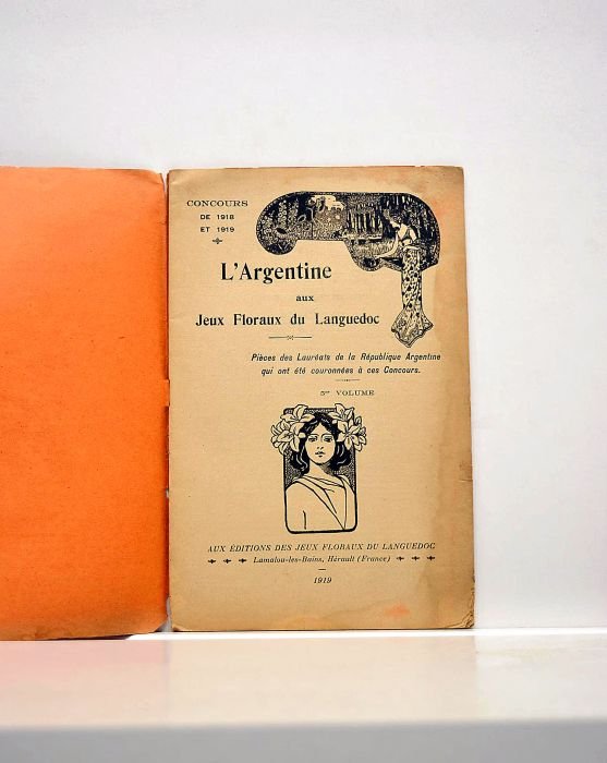 CONCOURS DE 1918 ET 1919. L'Argentine aux Jeux Floraux du …