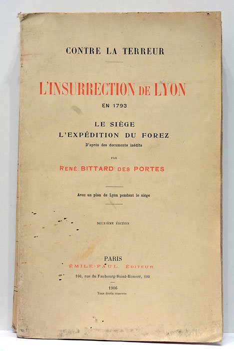 Contre la Terreur. L'Insurrection de Lyon en 1793. Le siège. …