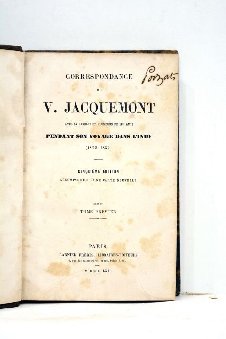 Correspondance. Avec sa famille et plusieurs de ses amis pendant …
