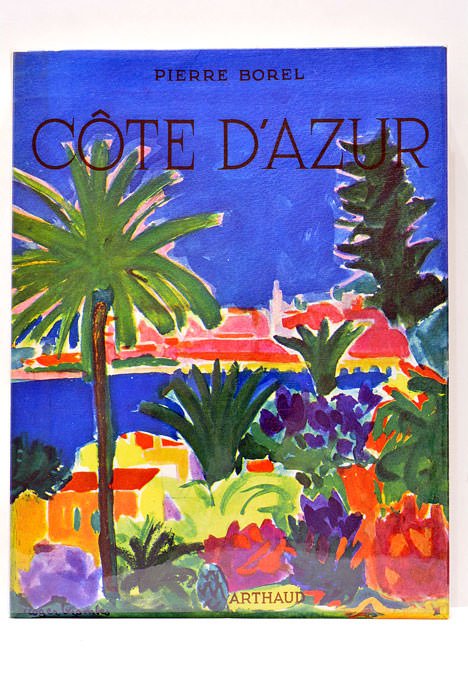 Côte d'Azur. Couverture de Roger Bezombes. Ouvrage orné de 169 …