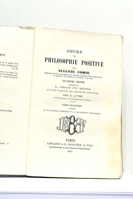 Cours de Philosophie Positive. Quatrième édition augmentée de la Préface …