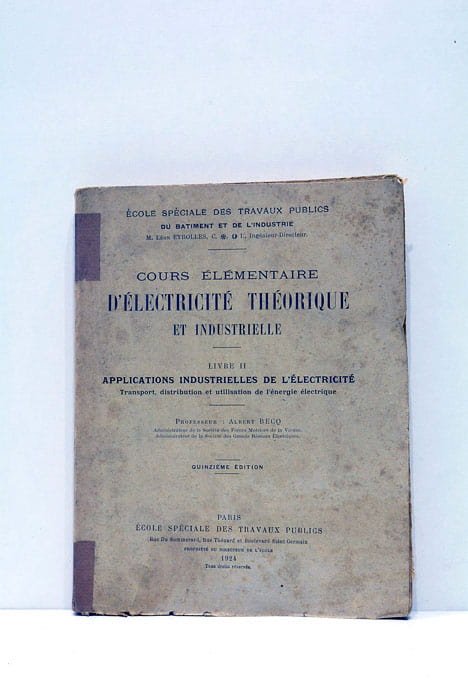 Cours élémentaire d'électricité théorique et industrielle. Livre II. Applications industrielles …