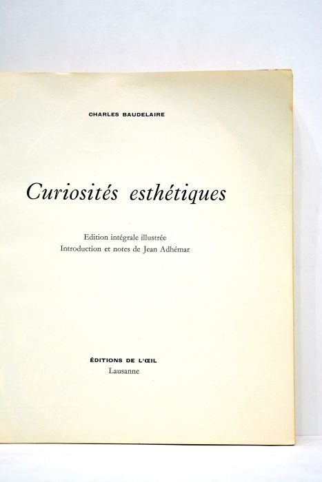 Curiosités esthétiques. Edition intégrale illustrée. Introduction et notes de Jean …
